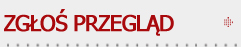 Zgłoś przegląd